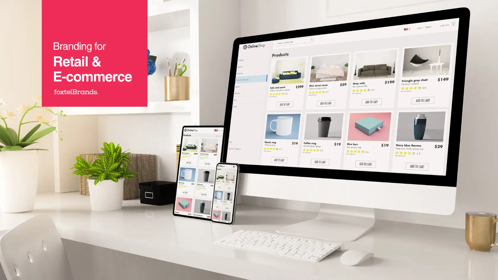 A modern workspace with a desktop computer, tablet, and smartphone displaying an online shop interface. The screen shows various products for sale, including furniture and accessories. A red banner on the left reads "Branding for Retail & E-commerce" by foxtelBrands.